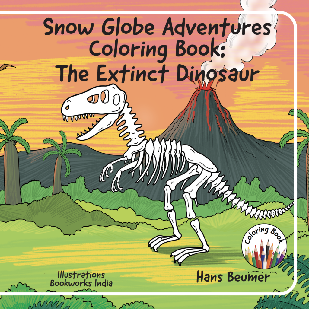 Cover of the book Snow Globe Adventures Colouring Book: The extinct dinosaur